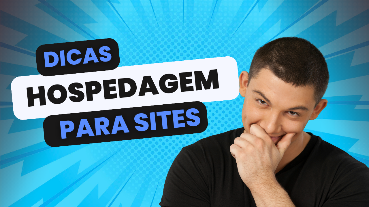 Dicas para escolher a hospedagem ideal para seu site